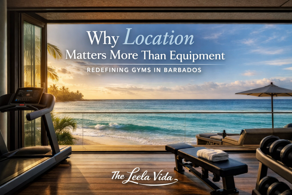 Oceanfront gym environment at The Leela Vida showing why location matters more than equipment in gyms in Barbados
